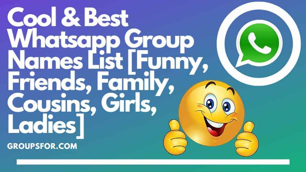 5000+ Funny, Cool, Best Whatsapp Group Names List 2023